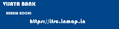 VIJAYA BANK  KERALA KOCHI    ifsc code